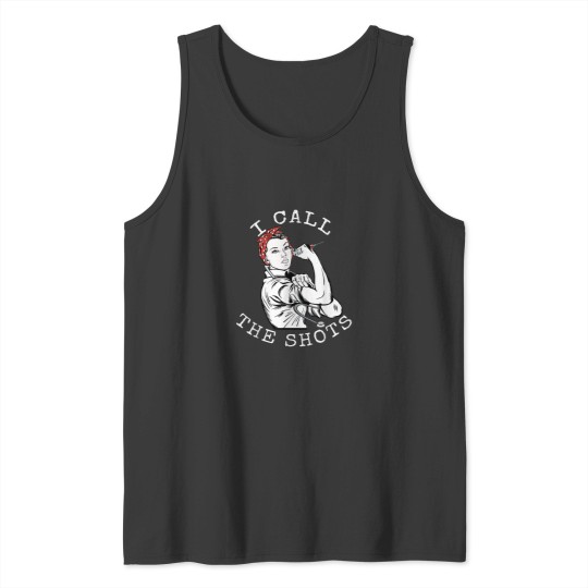 Discover I Call the Shots Funny Nurse Rosie the Riveter Tank Tops