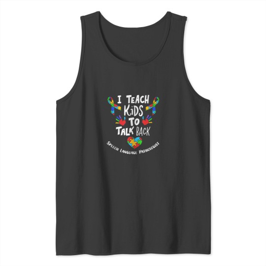 Discover I Teach To Talk Back Funny Speech Therapist Tank Tops