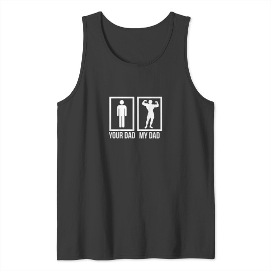 Discover Your Dad My Dad Best Dad Tank Tops