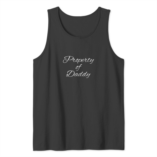 Discover Property Of Daddy Shirt Tank Tops