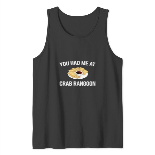 Discover you had me at crab rangoon, egg roll Tank Tops