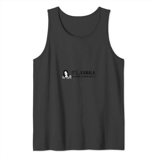 Discover Kamala Ms. Harris If You're Nasty Fitted Tank Tops
