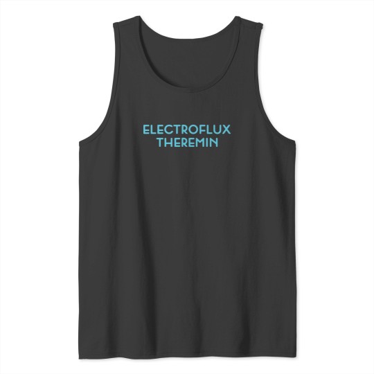 Discover Electroflux Theremin T-Shirt Tank Tops