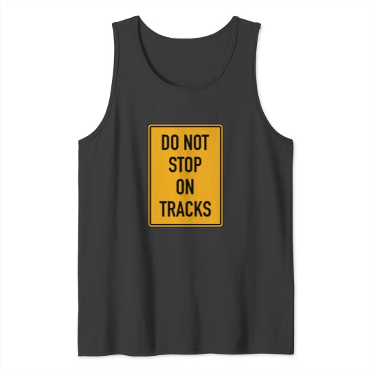 Discover Railroad Sign - Do Not Stop On Tracks (Small logo) 1 Tank Tops