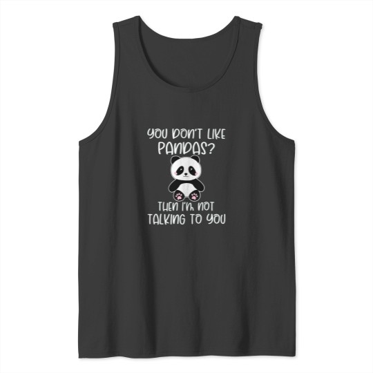 Discover You Dont Like Pandas Panda Active Tank Tops