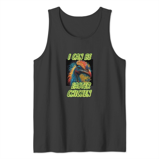 Discover Cassowary Say I Can Be Easter Chicken Happy Cute Gifts For Australian Easter Tank Tops