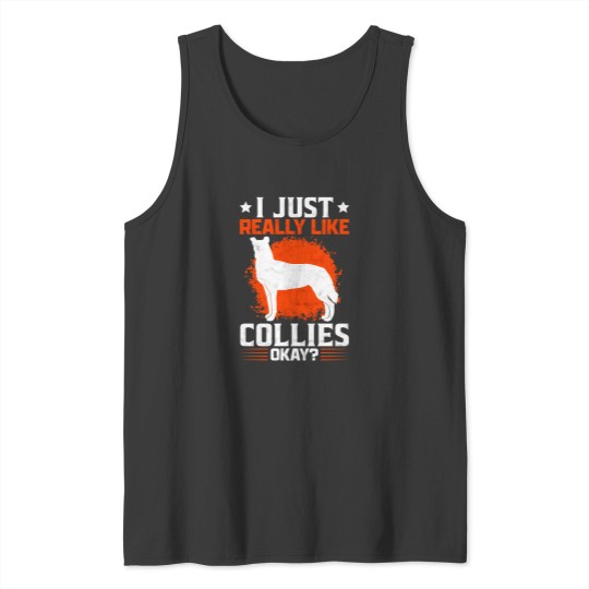 Discover I Like Smooth Collies Funny Collie Saying Tank Tops