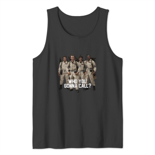 Discover Who you gonna call Tank Tops