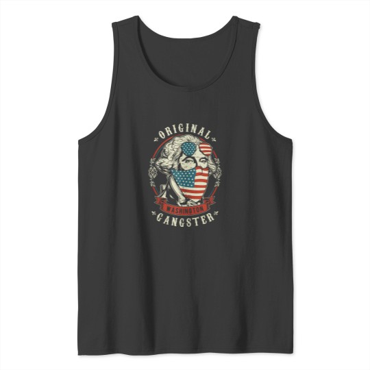 Discover George Washington Original Gangster 4th of July Tank Top Tank Tops