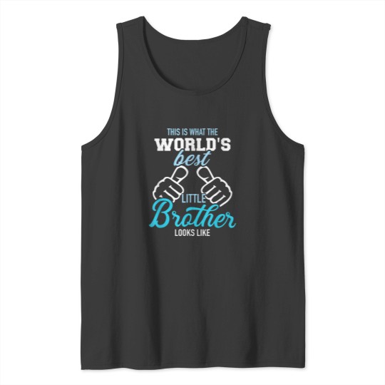 Discover This is what the worlds best little brother looks like Tank Tops