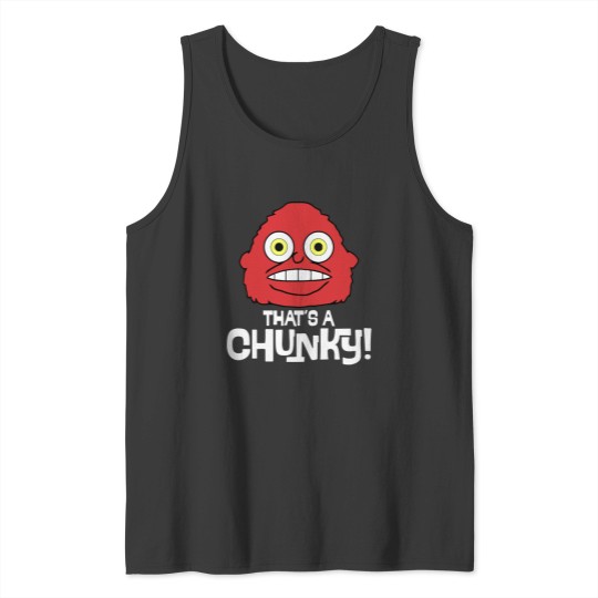 Discover Thats A Chunky! Tank Tops