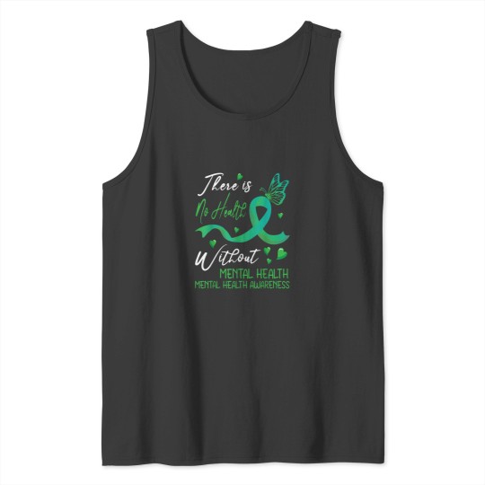 Discover There Is No Health Without Mental Health Awarene Tank Tops