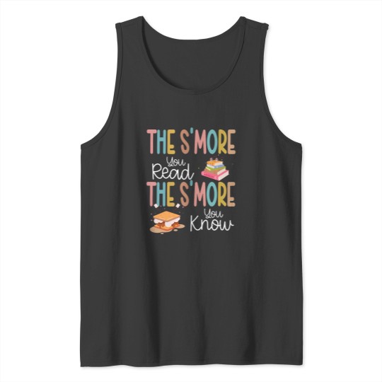 Discover the smore you read the smore you know books reading lover Tank Tops