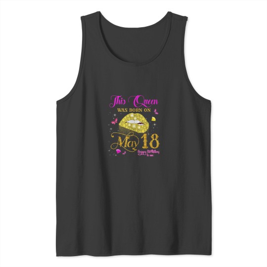 Discover This Queen Was Born on May 18 18th May Birthday Tank Tops