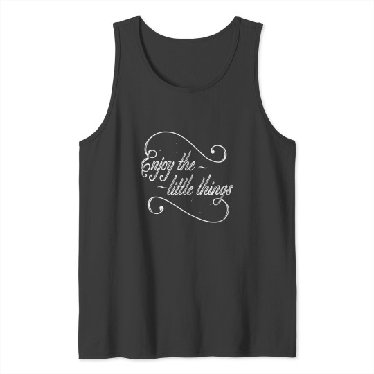Discover Enjoy the little things  Classic Tank Tops