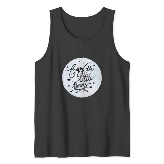 Discover Enjoy The Little Things Quote by MDM Tank Tops