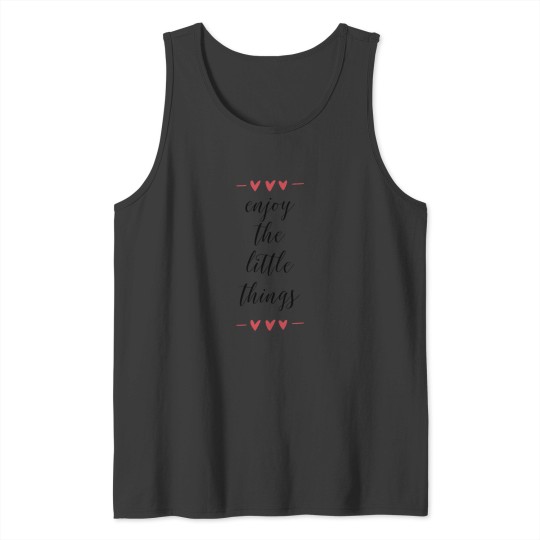 Discover Enjoy the Little Things Classic Tank Tops