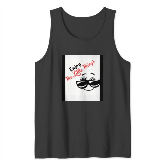 Discover ENJOY THE LITTLE THINGS Tank Tops