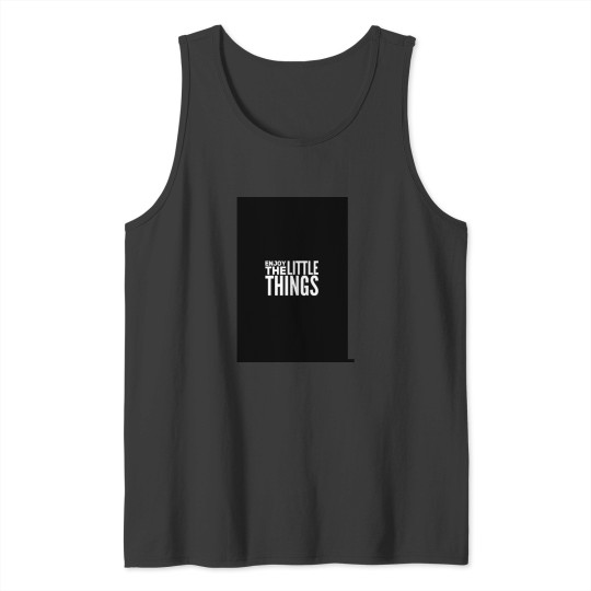 Discover Enjoy the little things Tank Tops