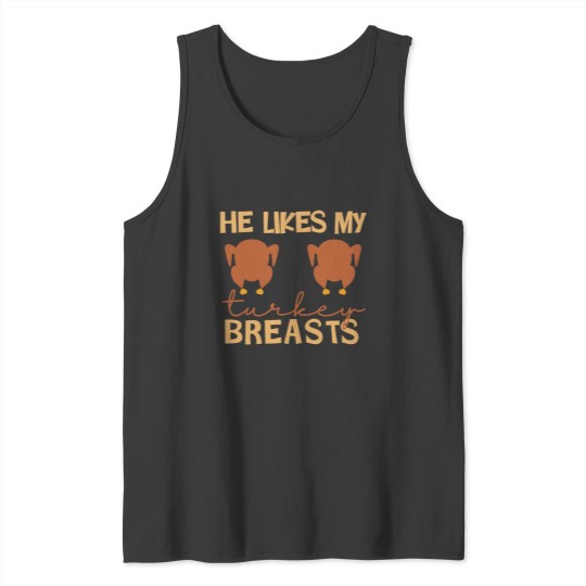 Discover He Likes My Turkey Breasts Couple Matching Thanksgiving Tank Tops
