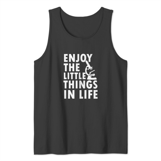 Discover The Little Things in Life Science microbiology Present Tank Tops