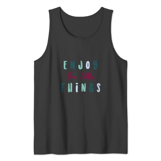 Discover Enjoy the little things  Classic Tank Tops