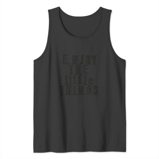 Discover Enjoy The Little Things! Classic Tank Tops