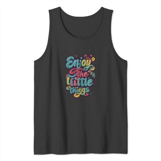 Discover Enyoy the little things Classic Tank Tops