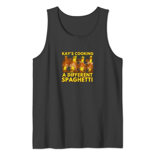 Discover Kay'S Cooking A Different Spaghetti Tank Tops