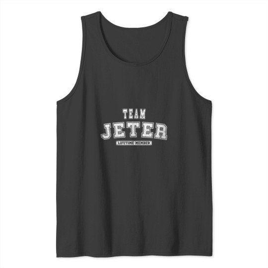 Discover Team JETER Lifetime Member Family Last Name Tank Tops