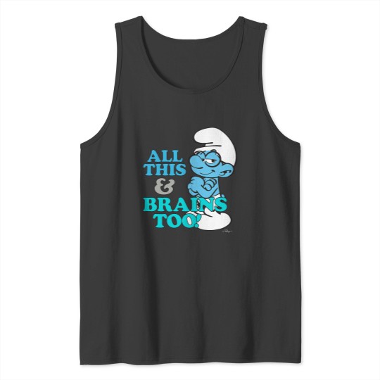 Discover The Smuurfs All This And Brains Too Tank Tops