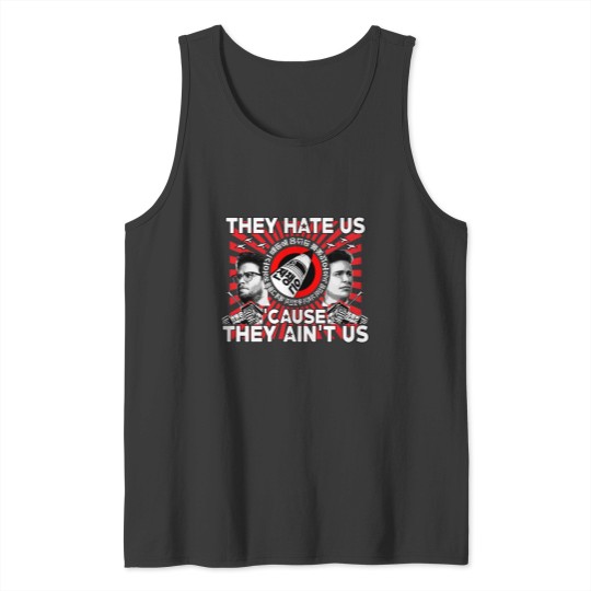 Discover They Hate Us 'Cause They Ain't Us Tank Tops