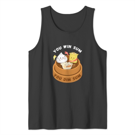 Discover You Win Sum You Dim Sum Chinese Food Funny Pun Gift T Tank Tops