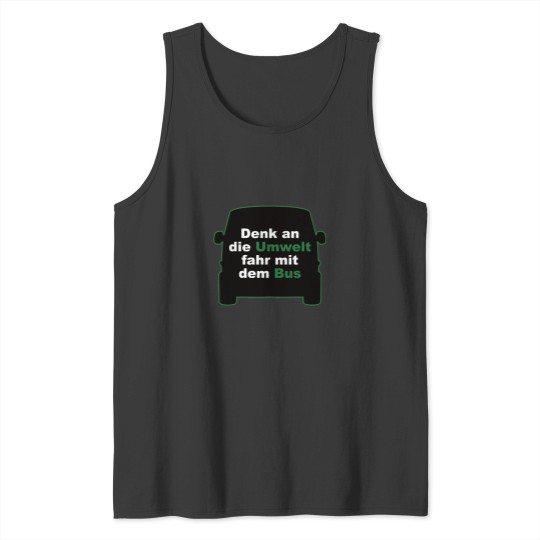 Discover Bus Environment Protection Safe Environment Green Bus Driver Active Tank Tops