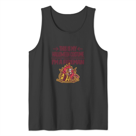 Discover This is My Halloween Costume I'm a Fireman Firefighter Tank Tops