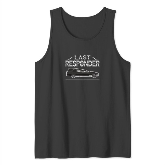 Discover Last Responder Hearse Tank Tops