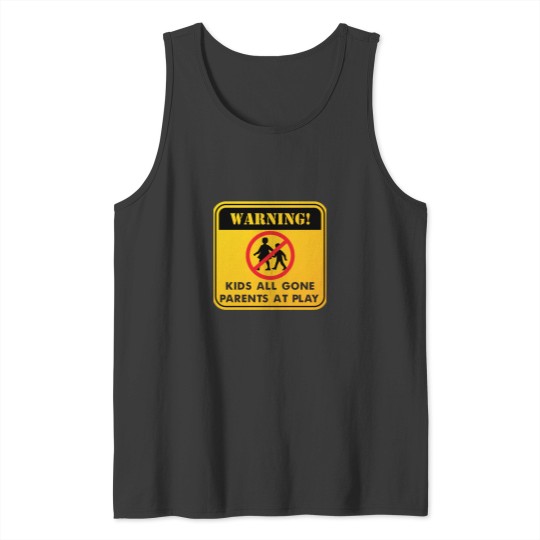 Discover Warning Kids All Gone Parents At Play - Empty Nester Couple Tank Tops