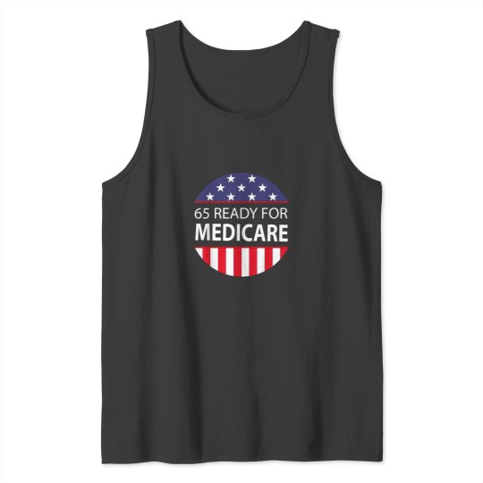 Discover 65 Years Birthday Retirement Medicare Women Men Tank Tops