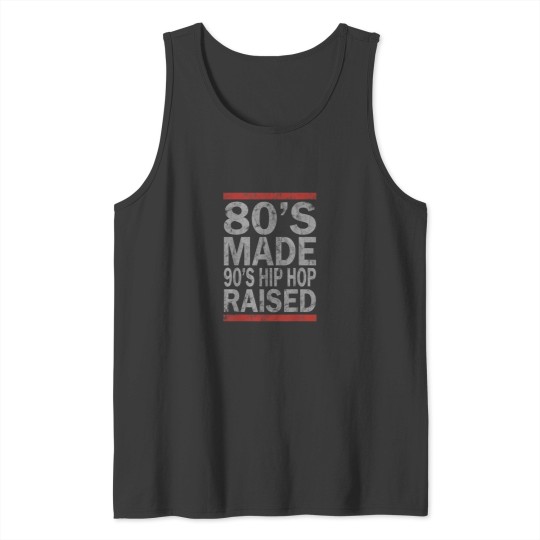 Discover 80s Made 90s Hip Hop Raised Tank Tops