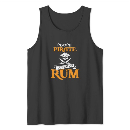 Discover Instant Pirate Just Add Rum Tank Tops
