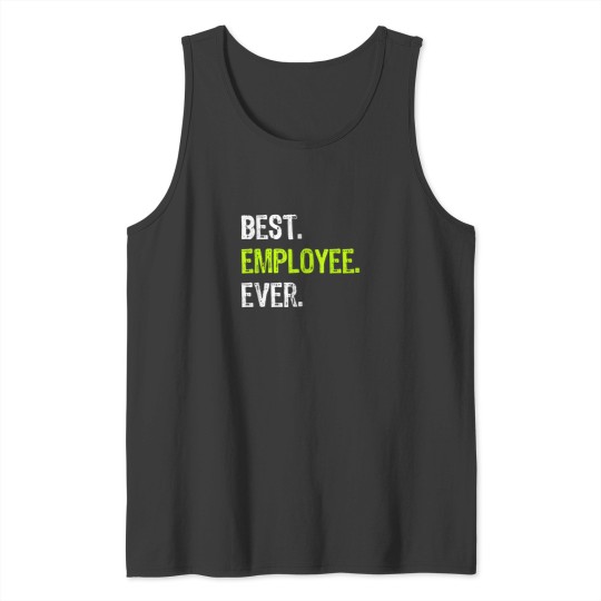 Discover Best EMPLOYEE Ever Employee of The Month Tank Tops