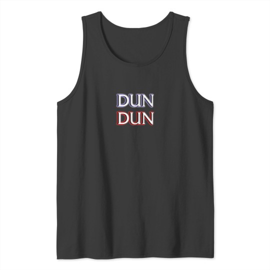 Discover Dun Dun memes (Law - Orders - Parody) Tank Tops