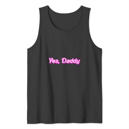 Discover Yes Daddy Tank Tops