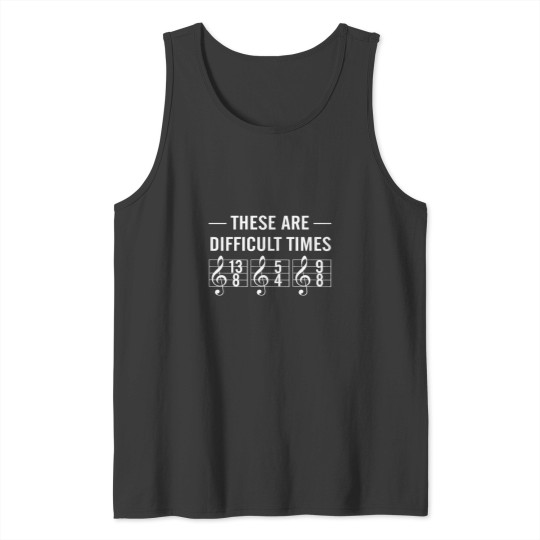 Discover These are difficult times Tank Tops