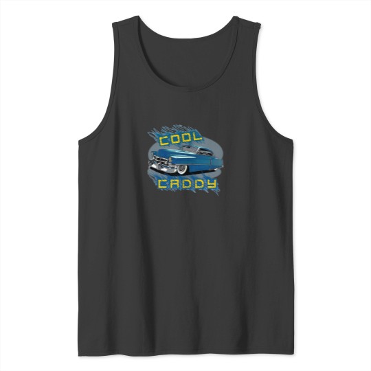 Discover Cool Caddy - 1950 Caddy Tank Tops