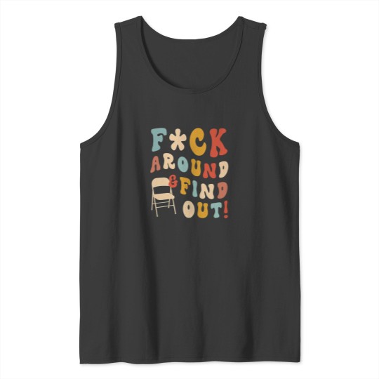 Discover Fck Around And Find Out Trendy Albm River Tank Tops