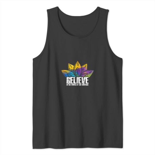 Discover Abstract Colored Floral Believe In The Power Of The Universe Tank Tops