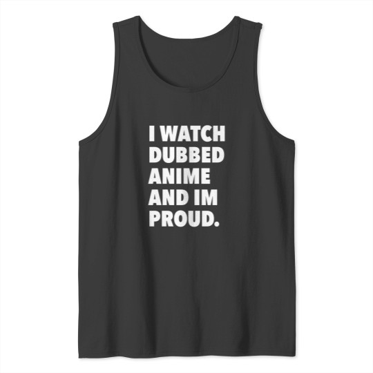 Discover Dubbed Anime Tank Tops