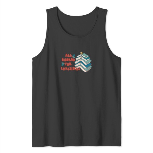 Discover All Booked For Christmas Tank Tops