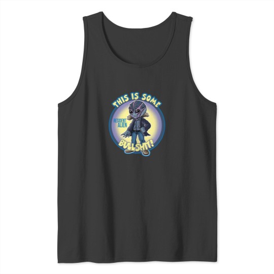 Discover Alien Resident This Is Some Bullsht Perfect Xmas Gift Fan Tank Tops